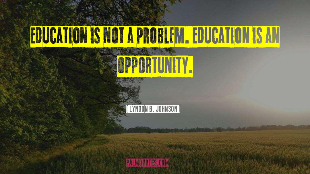 Inspirational Education quotes by Lyndon B. Johnson
