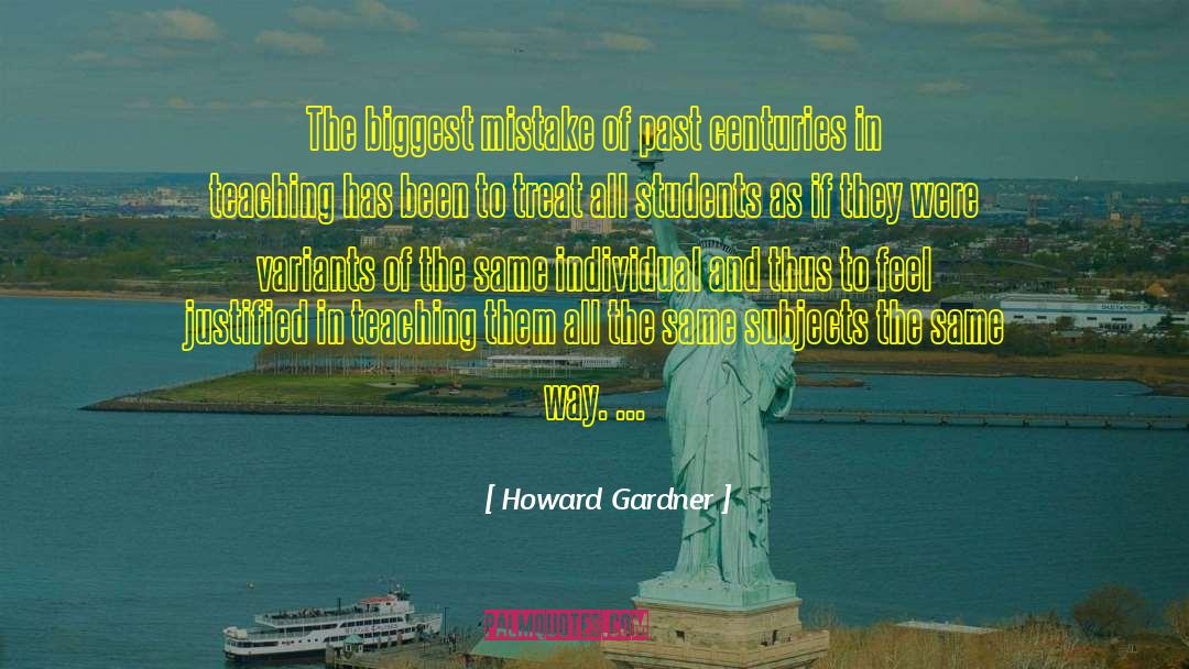 Inspirational Education quotes by Howard Gardner