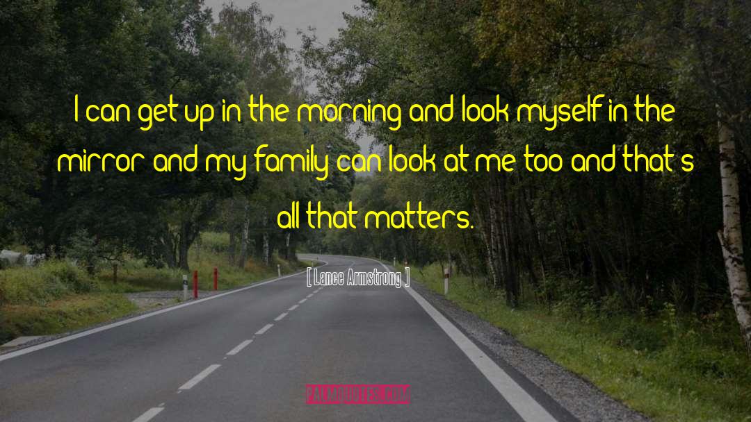 Inspirational Family Love quotes by Lance Armstrong