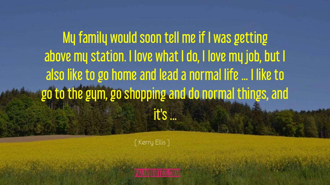 Inspirational Family Love quotes by Kerry Ellis