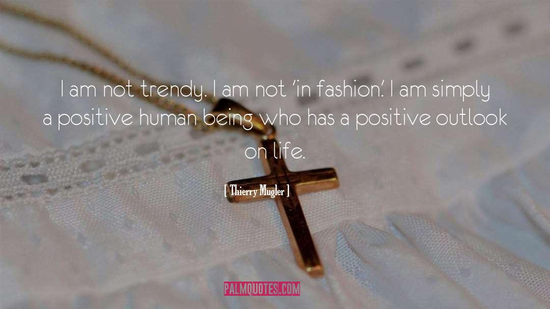 Inspirational Fashion Life quotes by Thierry Mugler