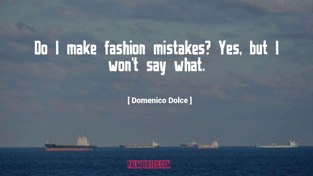 Inspirational Fashion quotes by Domenico Dolce