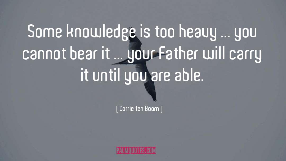 Inspirational Father quotes by Corrie Ten Boom