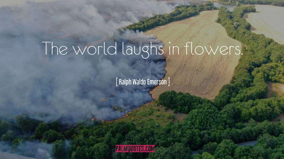 Inspirational Flower quotes by Ralph Waldo Emerson