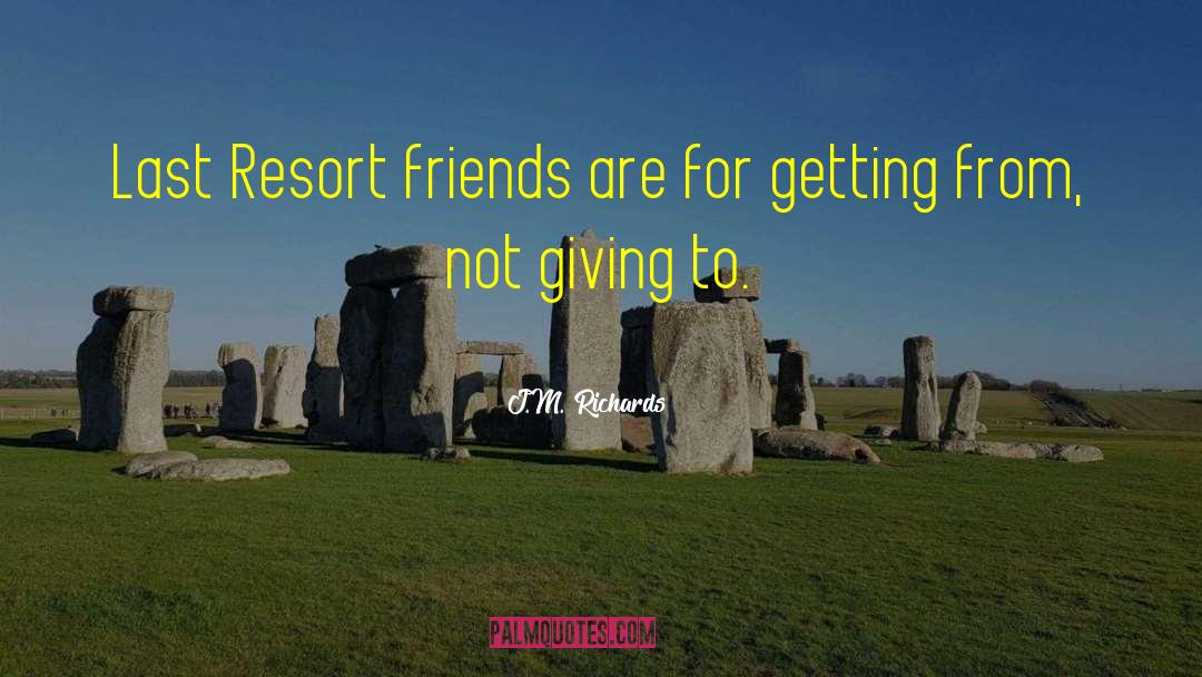 Inspirational Friendship Qoutes quotes by J.M. Richards