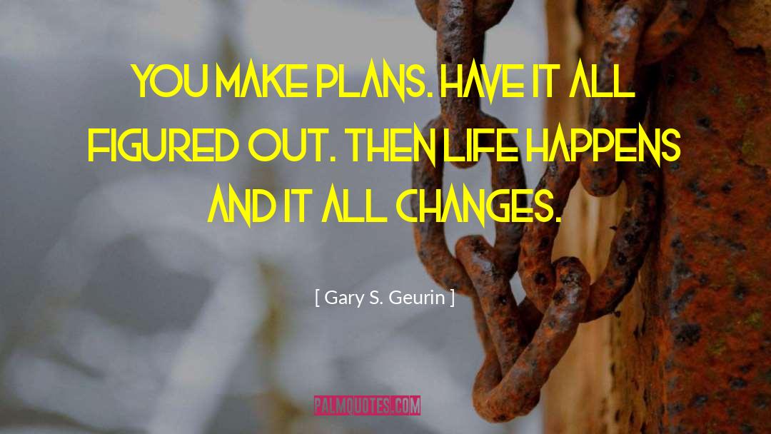 Inspirational Gary Busey quotes by Gary S. Geurin