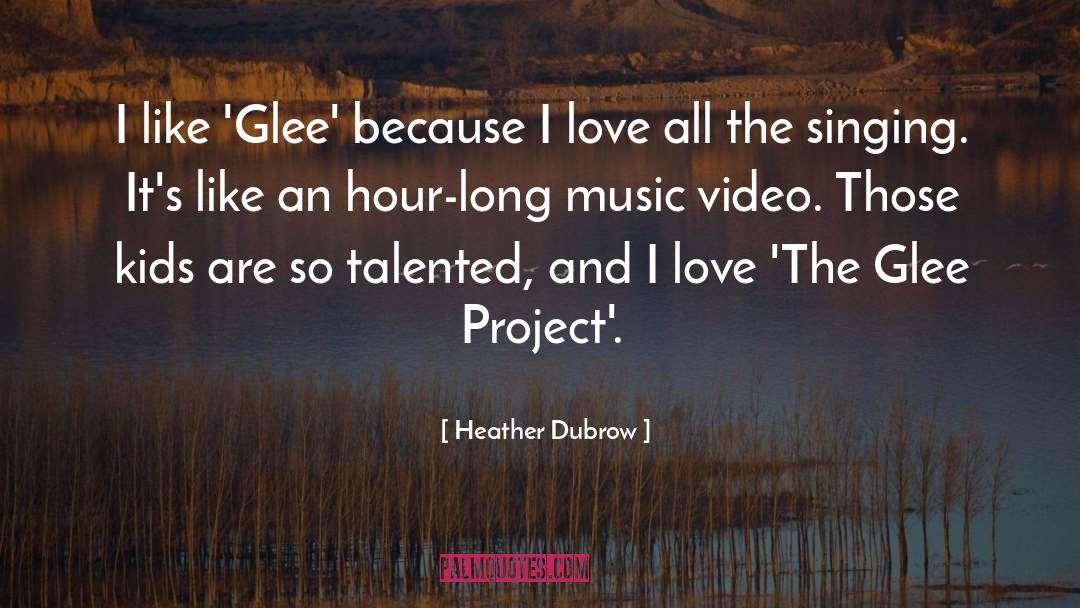 Inspirational Glee Cast quotes by Heather Dubrow