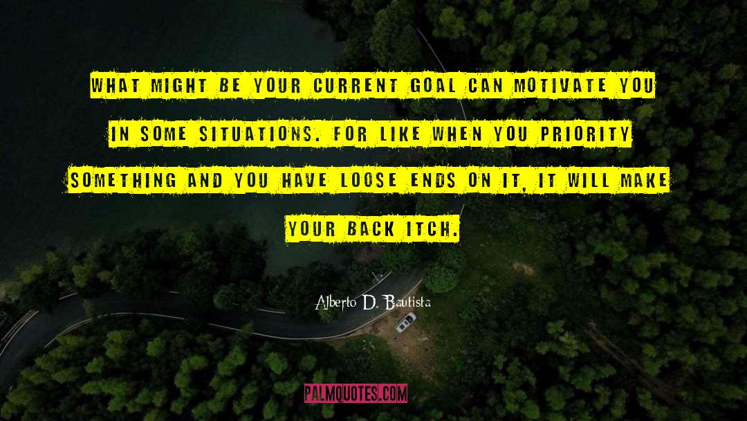 Inspirational Goal Setting quotes by Alberto D. Bautista