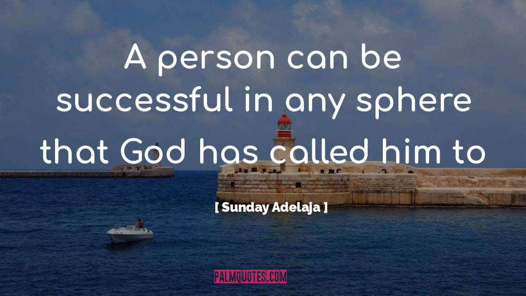 Inspirational God quotes by Sunday Adelaja