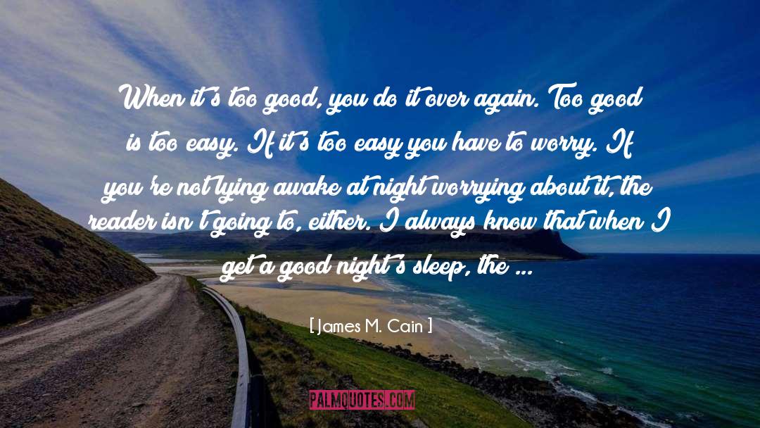 Inspirational Good Night quotes by James M. Cain