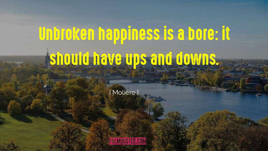 Inspirational Happiness quotes by Moliere