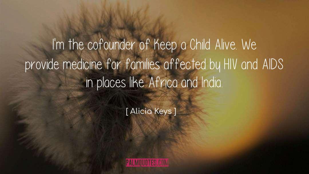 Inspirational Hiv Aids Prevention quotes by Alicia Keys