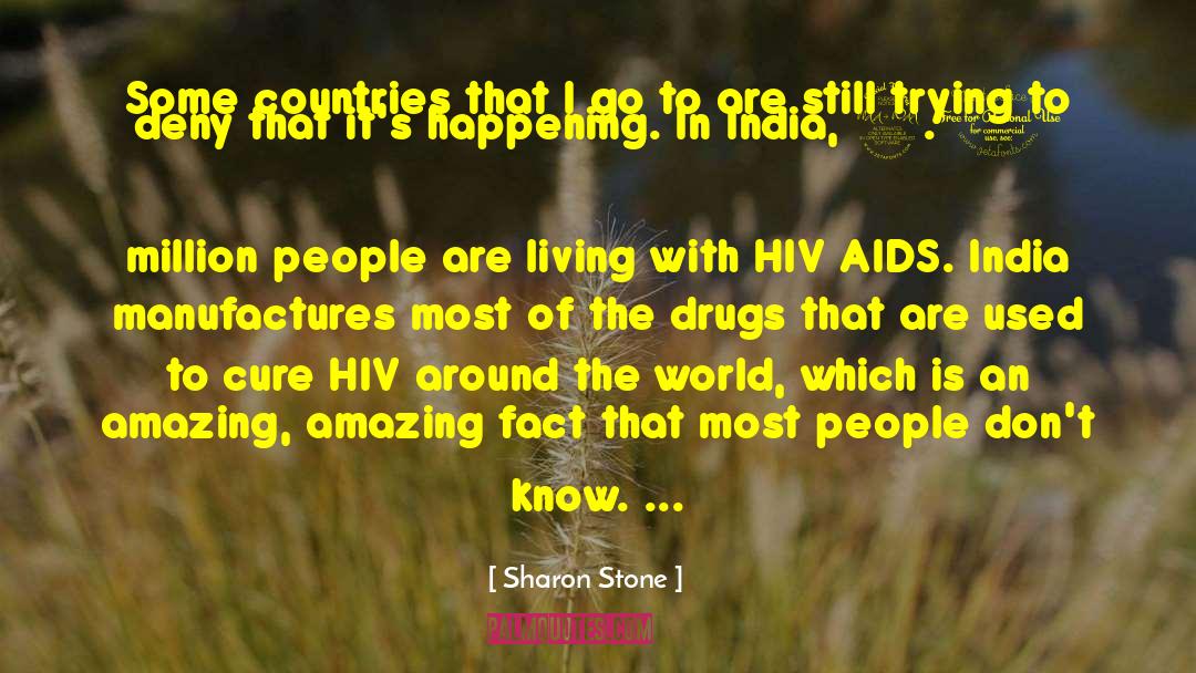 Inspirational Hiv Aids Prevention quotes by Sharon Stone