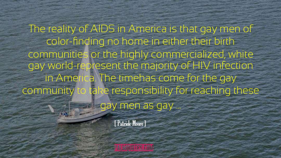 Inspirational Hiv Aids Prevention quotes by Patrick Moore