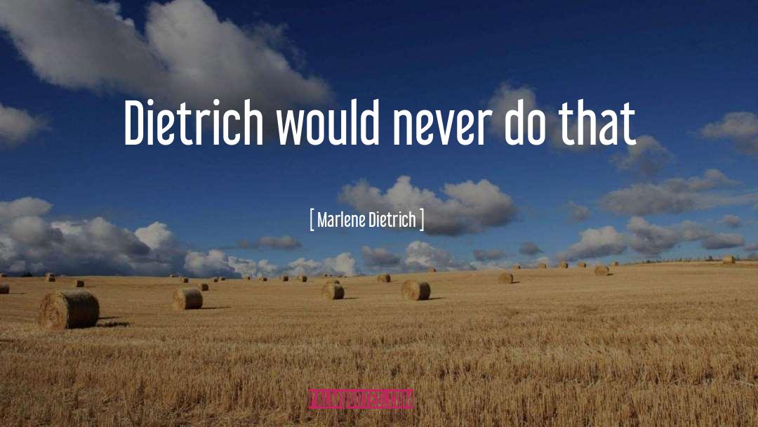 Inspirational Hope quotes by Marlene Dietrich