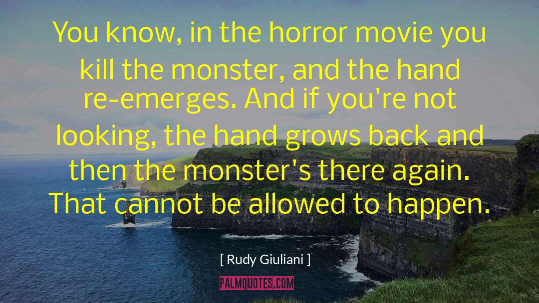 Inspirational Horror Movie quotes by Rudy Giuliani