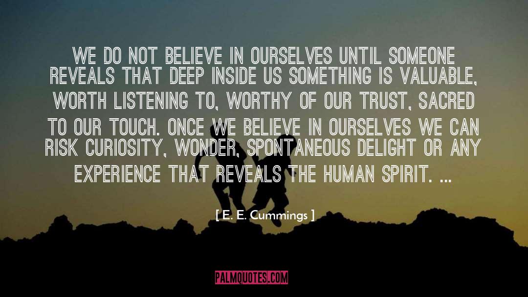 Inspirational Human Spirit quotes by E. E. Cummings