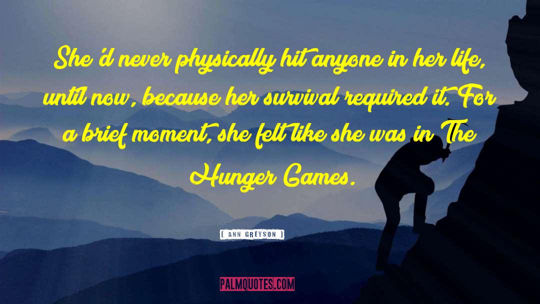 Inspirational Hunger Games quotes by Ann Greyson