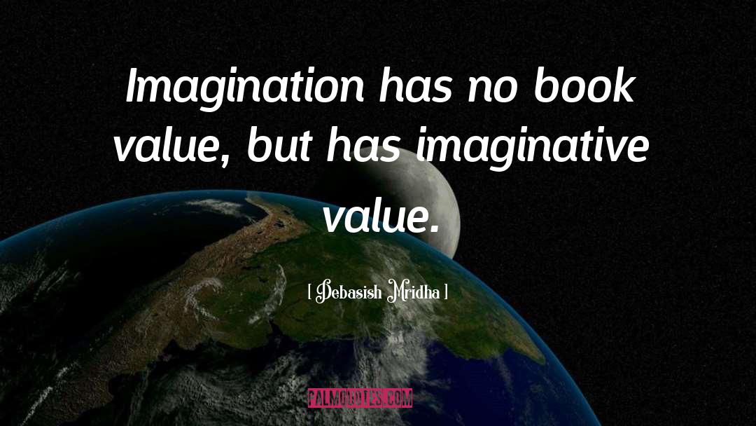 Inspirational Imagination quotes by Debasish Mridha