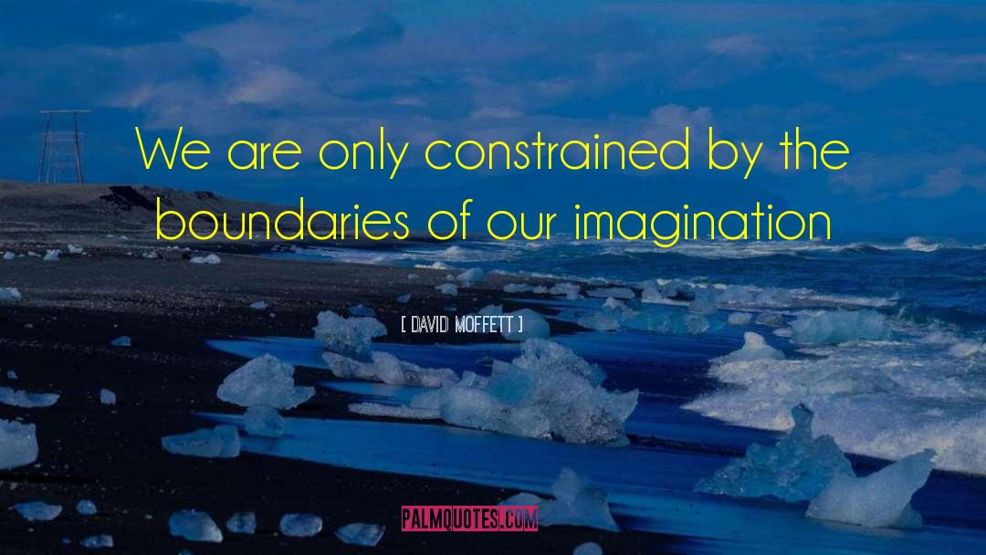 Inspirational Imagination quotes by David Moffett
