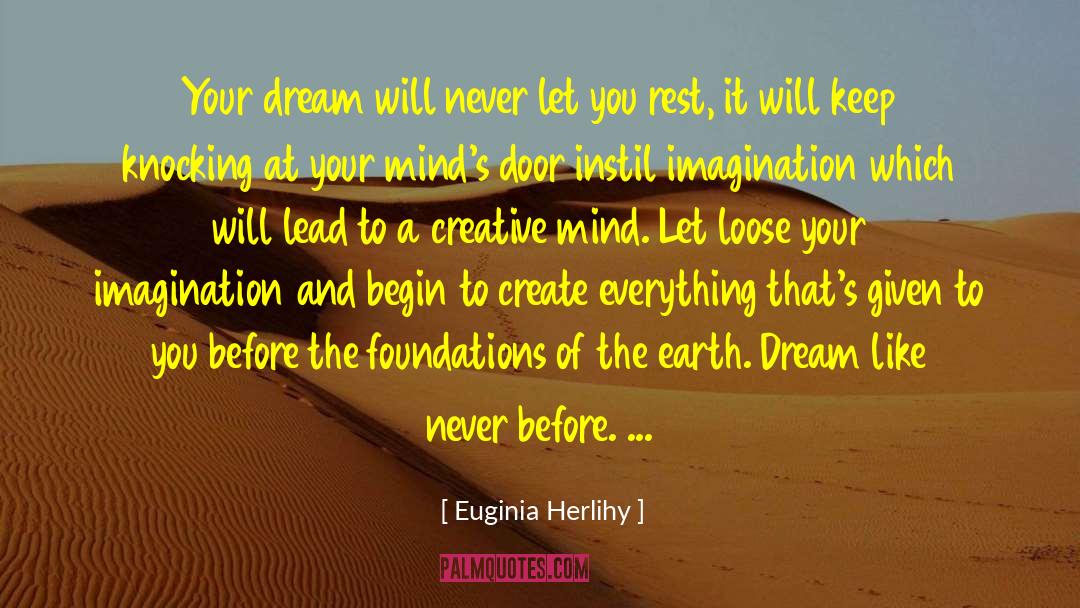 Inspirational Imagination quotes by Euginia Herlihy