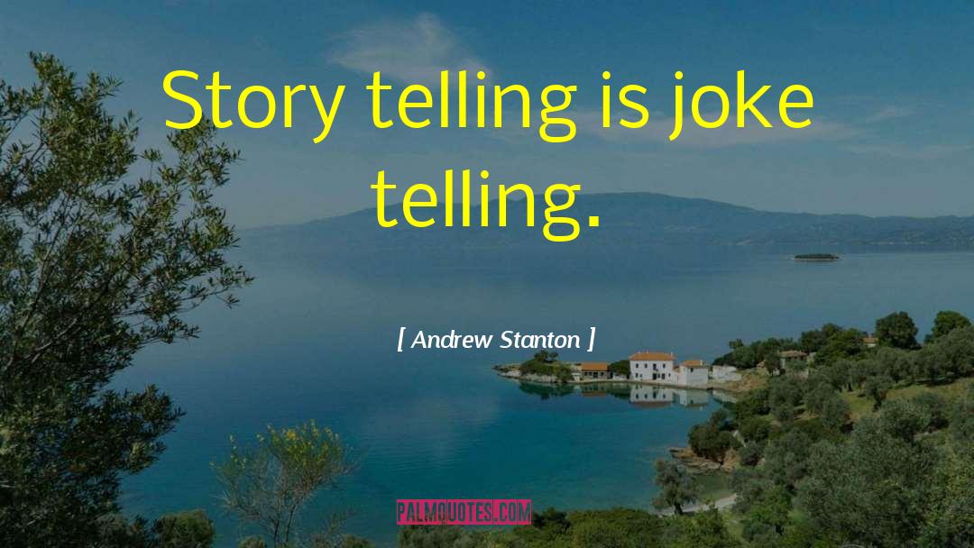Inspirational Joke quotes by Andrew Stanton