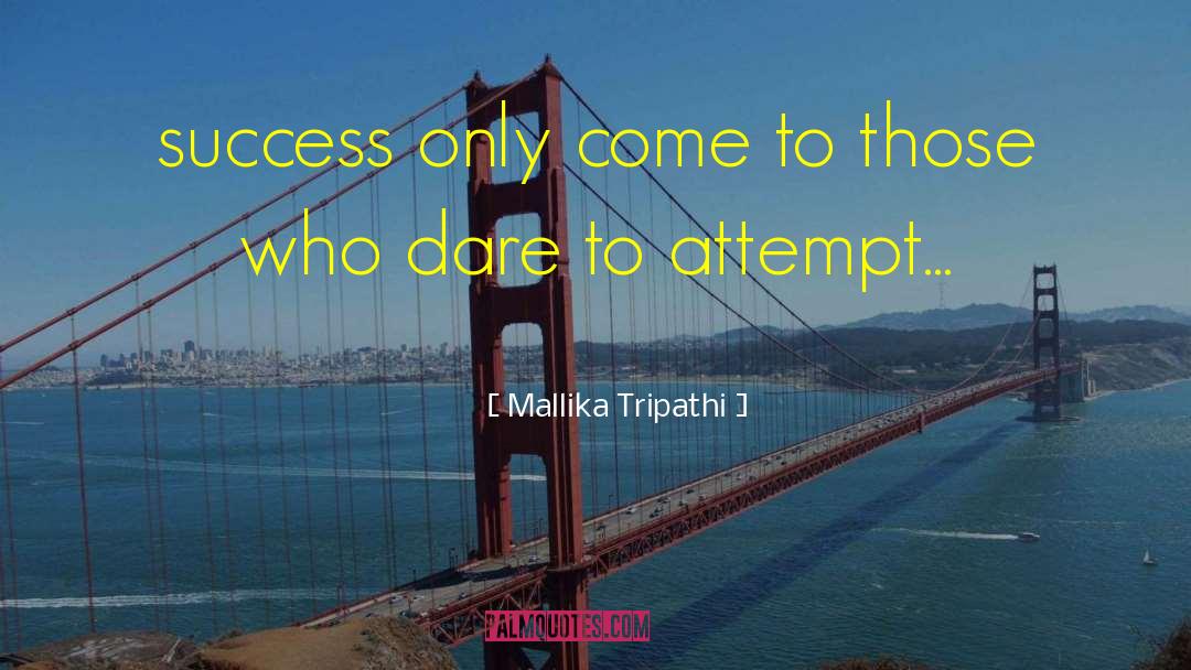 Inspirational Kickass quotes by Mallika Tripathi