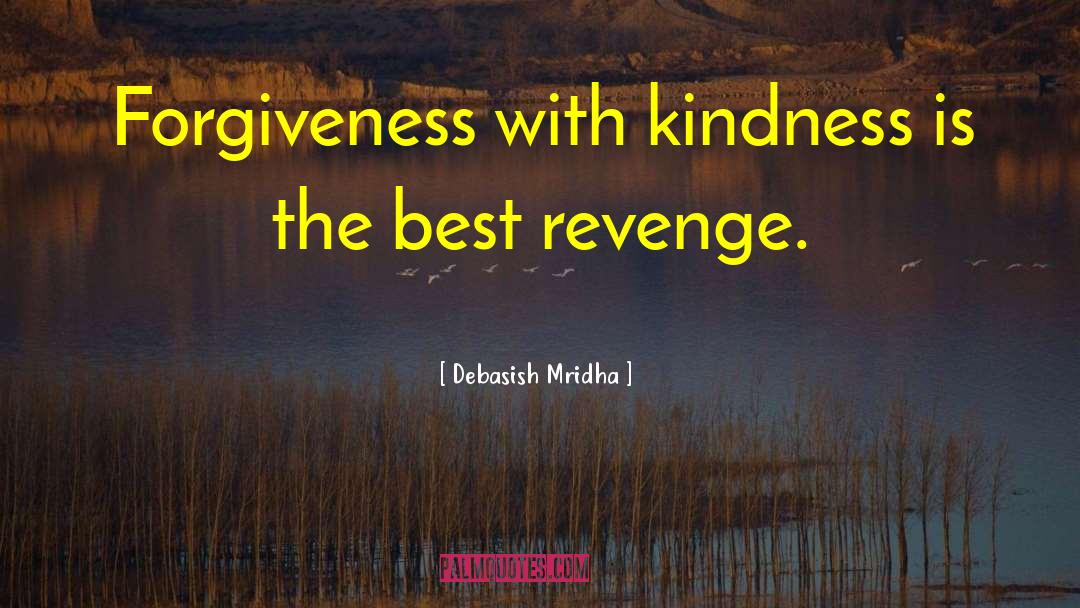 Inspirational Kindness quotes by Debasish Mridha