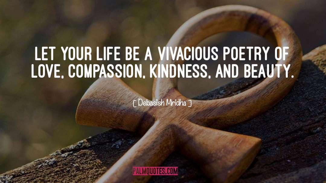 Inspirational Kindness quotes by Debasish Mridha