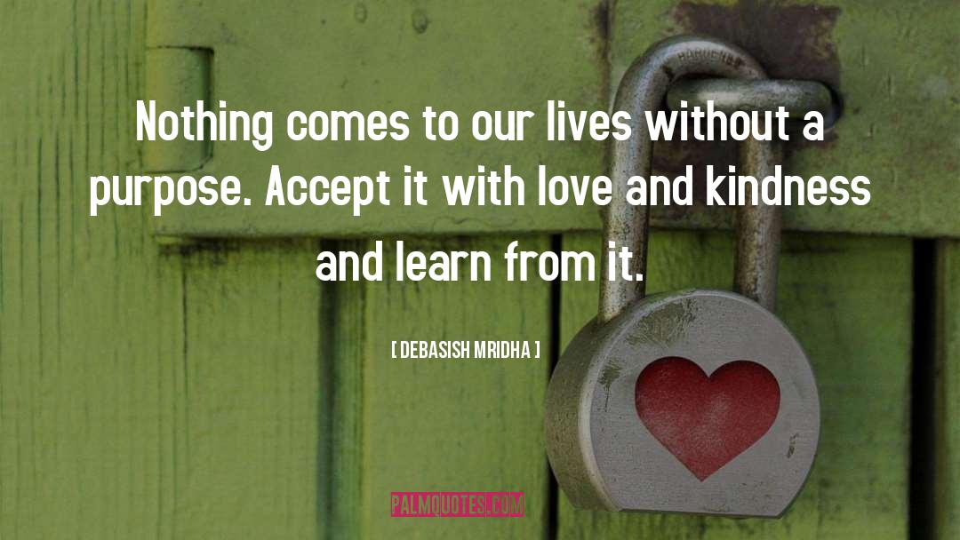 Inspirational Kindness quotes by Debasish Mridha