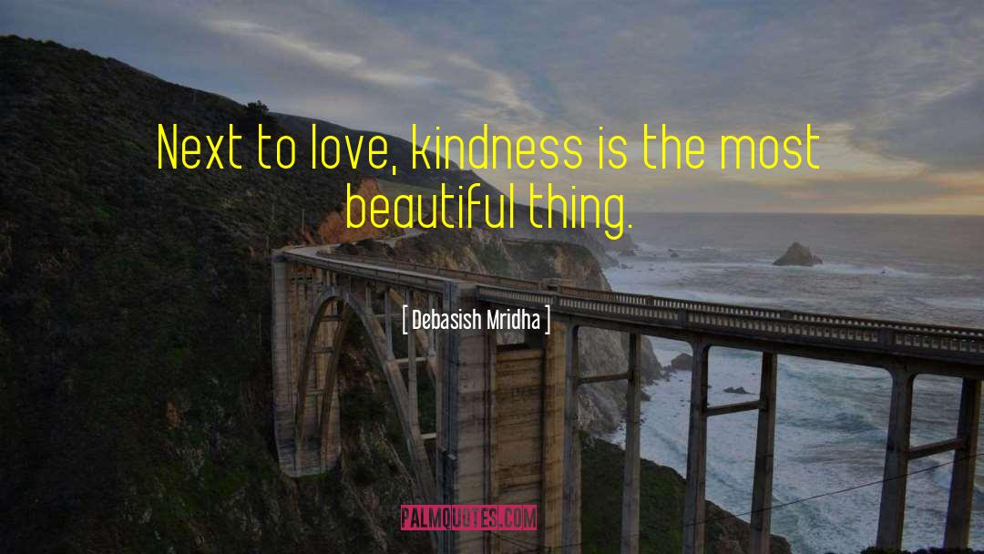 Inspirational Kindness quotes by Debasish Mridha