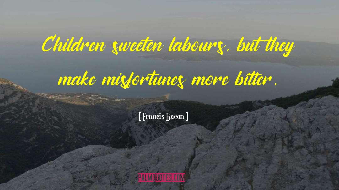 Inspirational Labour quotes by Francis Bacon