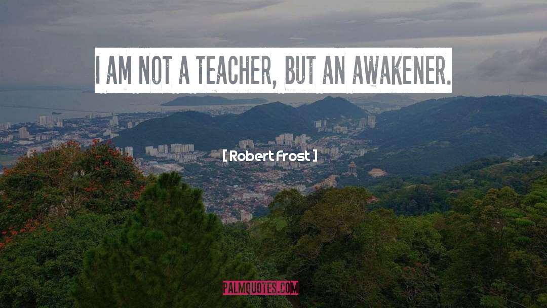 Inspirational Learning quotes by Robert Frost