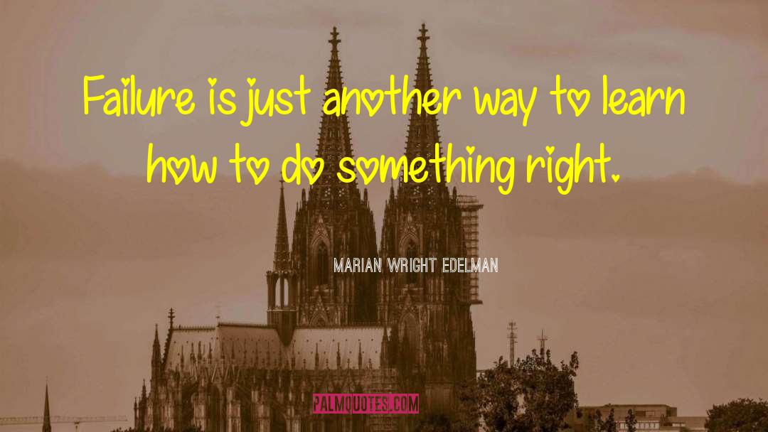 Inspirational Learning quotes by Marian Wright Edelman