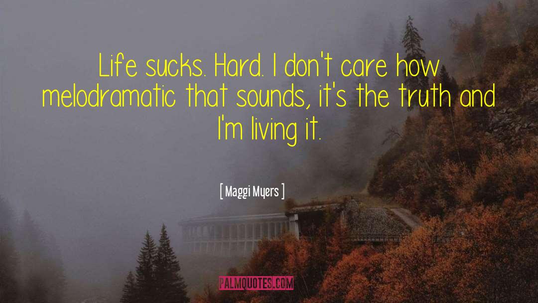 Inspirational Life And Living quotes by Maggi Myers