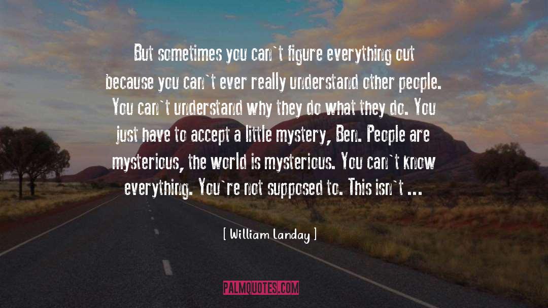 Inspirational Life And Living quotes by William Landay