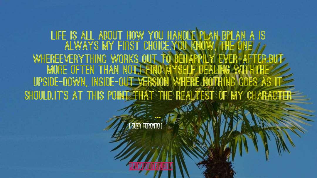 Inspirational Life Attitude quotes by Suzy Toronto