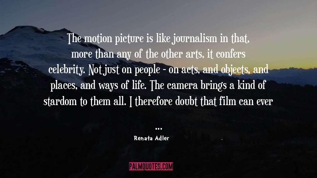 Inspirational Life Movie Film quotes by Renata Adler