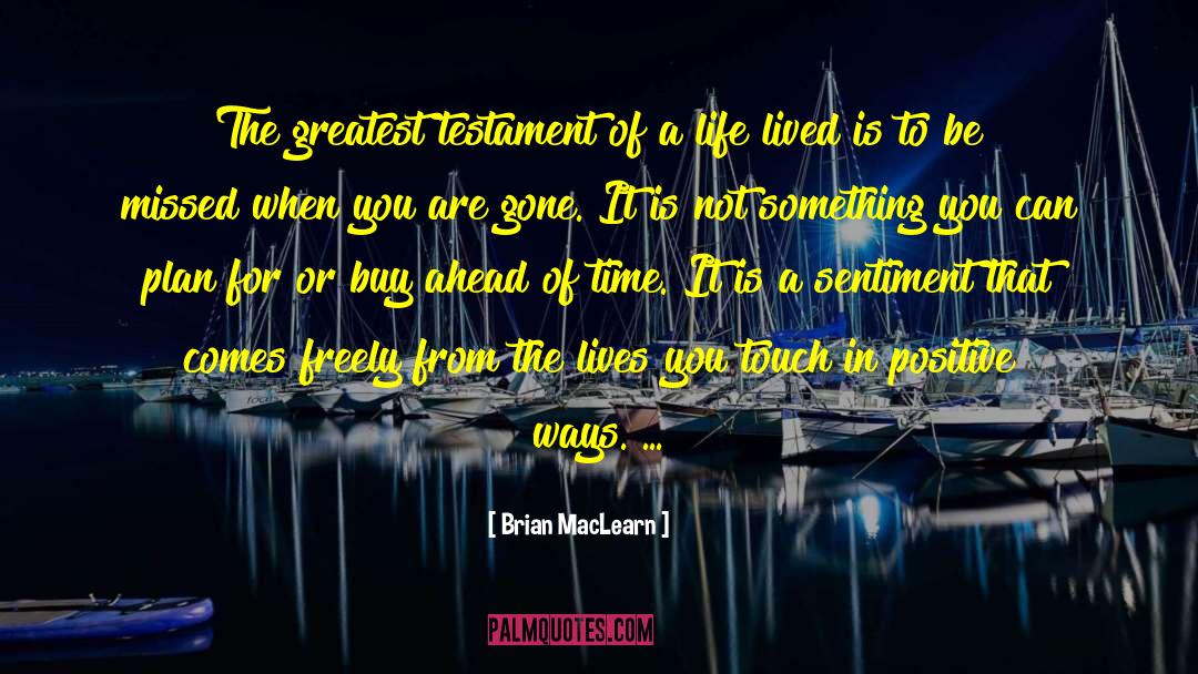 Inspirational Life Relationships quotes by Brian MacLearn