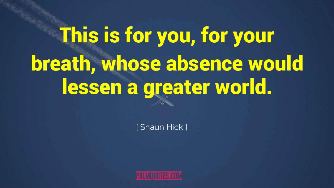 Inspirational Living Romantic quotes by Shaun Hick