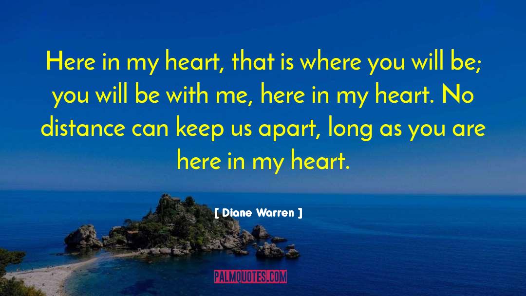 Inspirational Long Distance Relationship quotes by Diane Warren