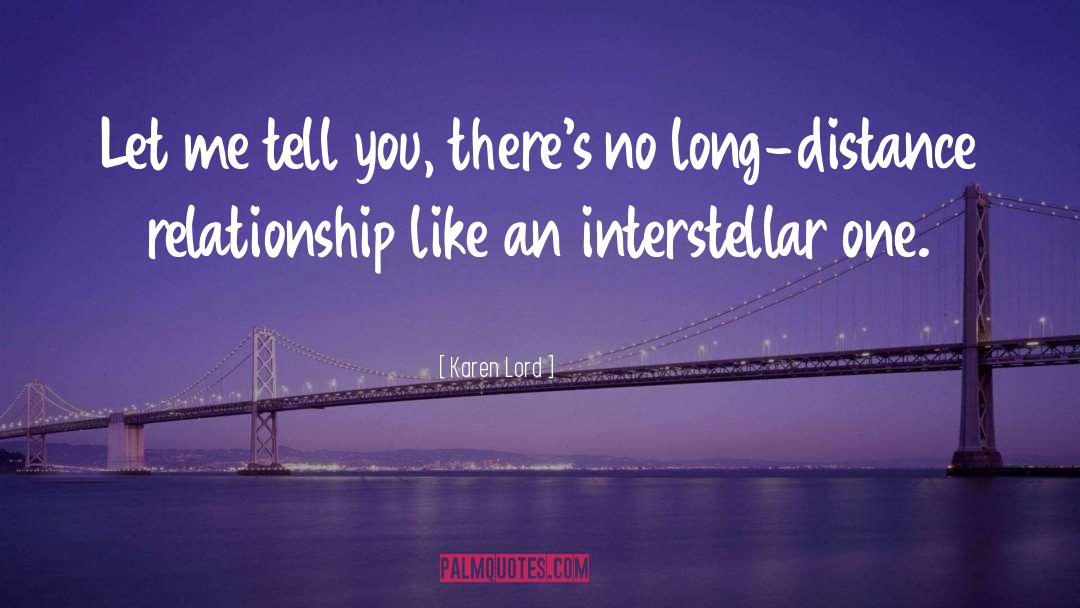 Inspirational Long Distance Relationship quotes by Karen Lord