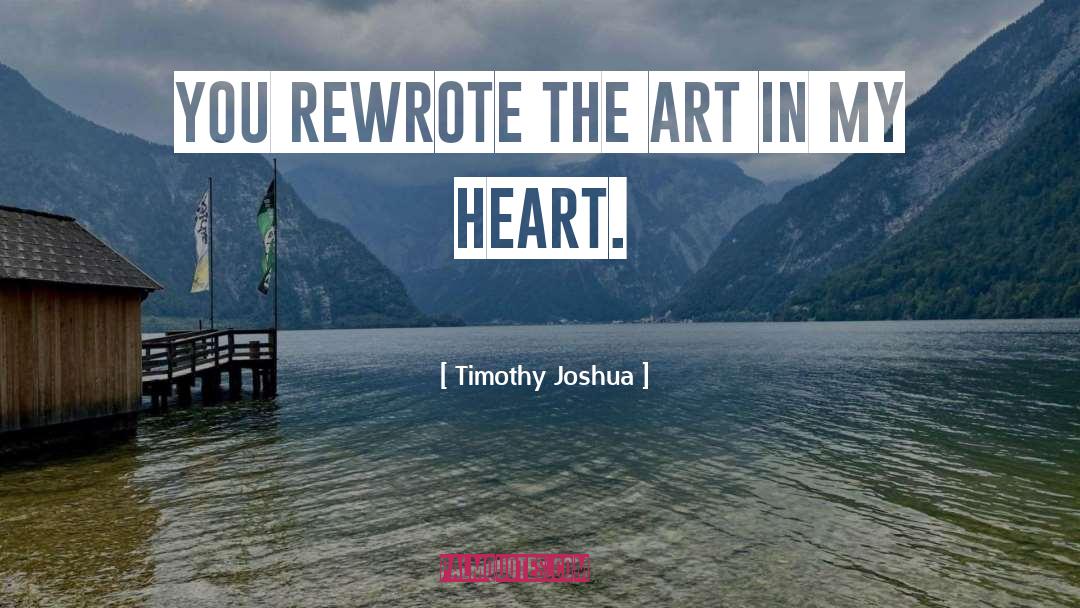 Inspirational Love quotes by Timothy Joshua