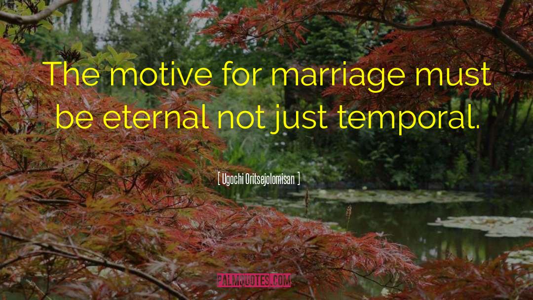 Inspirational Marriage quotes by Ugochi Oritsejolomisan