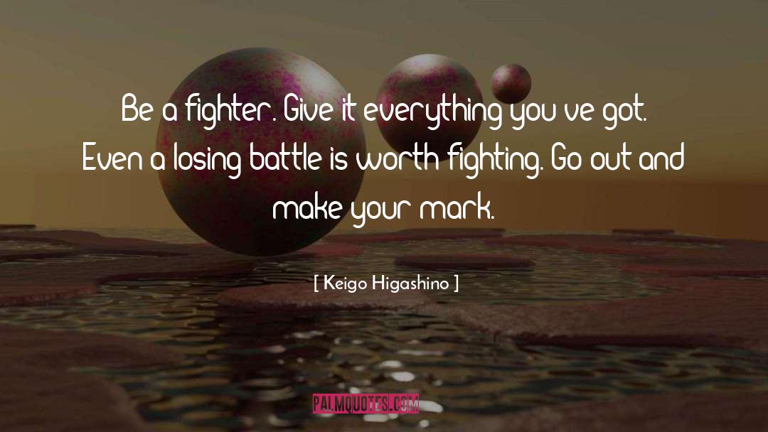 Inspirational Military quotes by Keigo Higashino