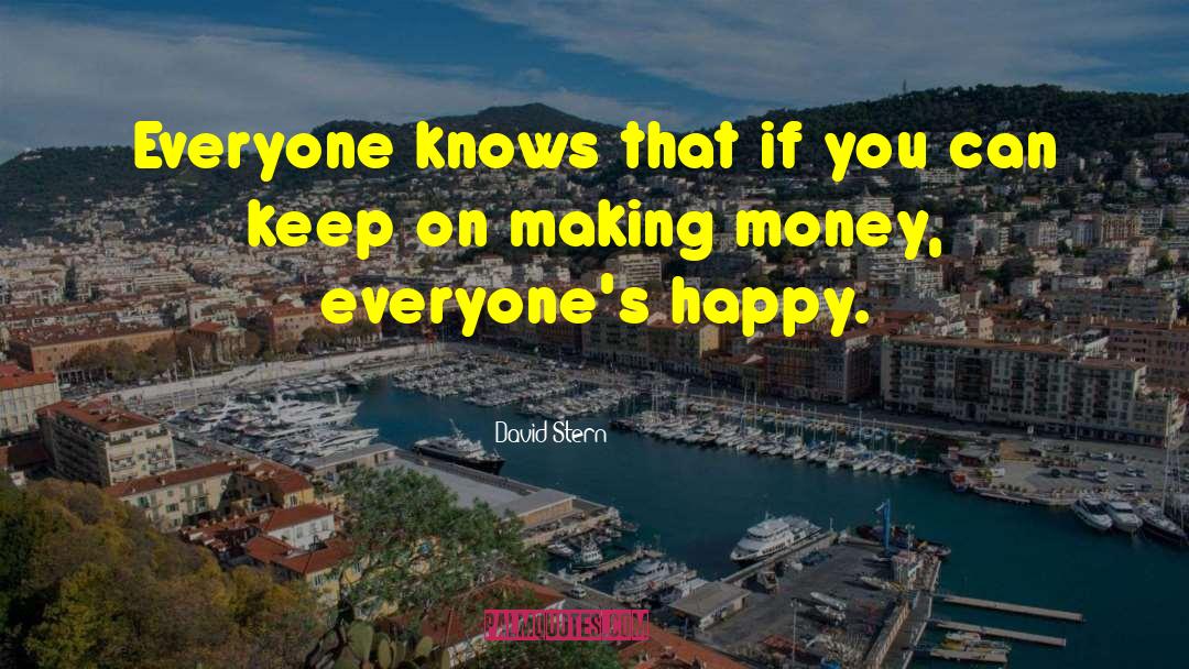 Inspirational Money Making quotes by David Stern