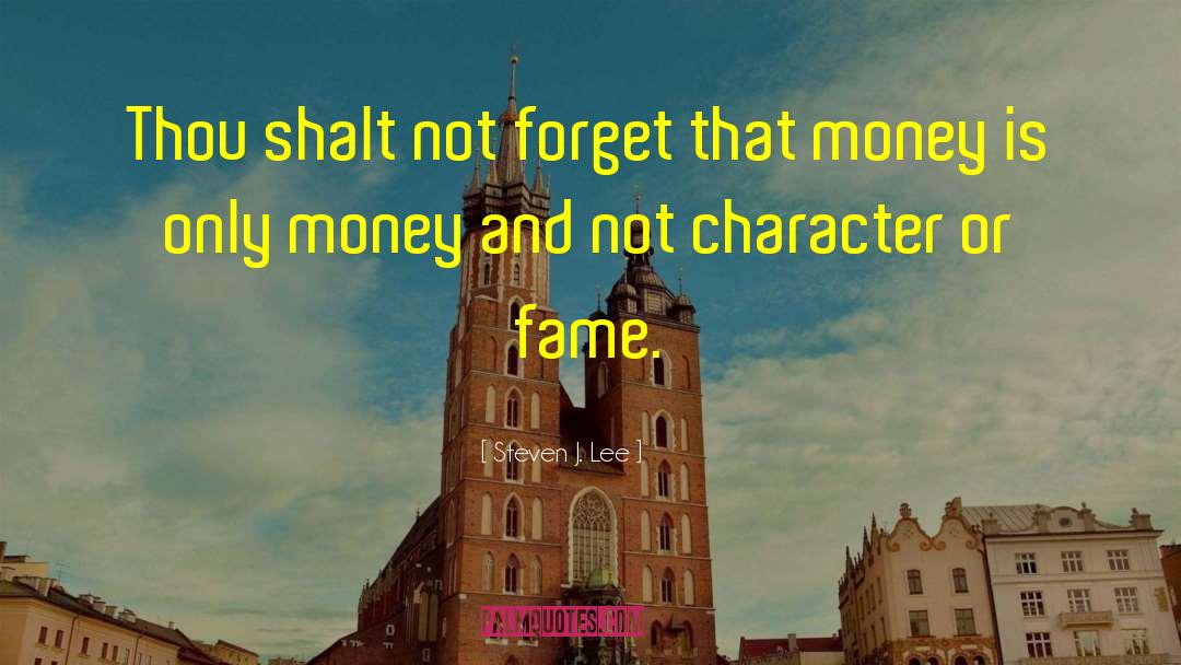 Inspirational Money quotes by Steven J. Lee