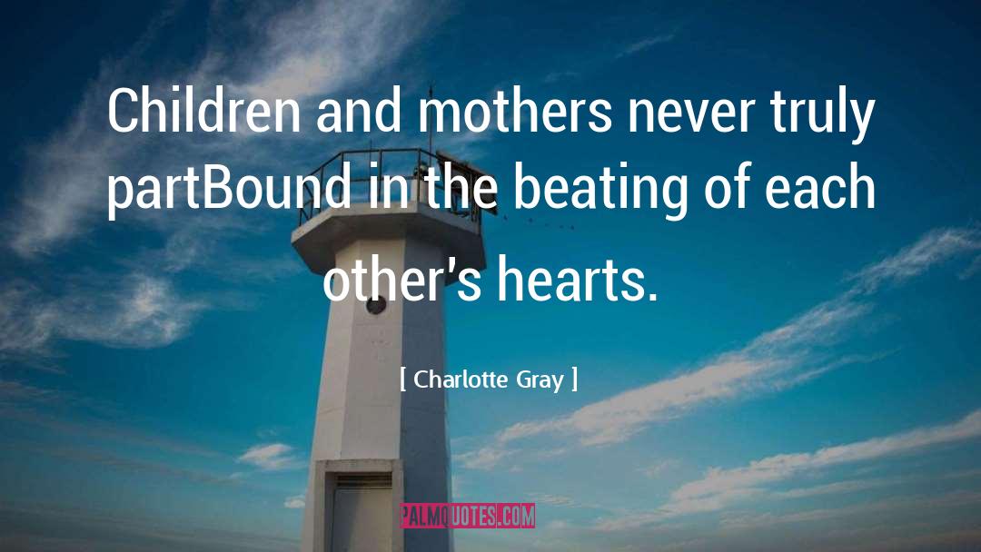 Inspirational Motherhood quotes by Charlotte Gray