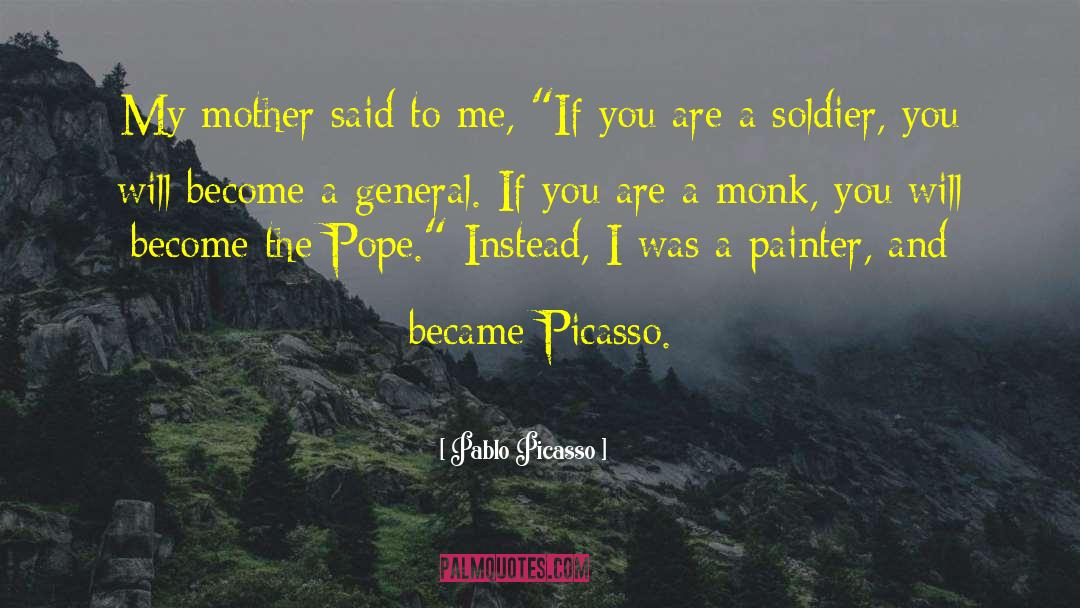 Inspirational Mothers quotes by Pablo Picasso