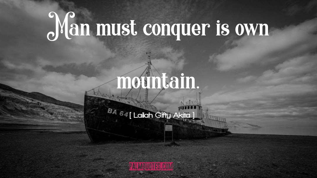 Inspirational Mountain Climbing quotes by Lailah Gifty Akita
